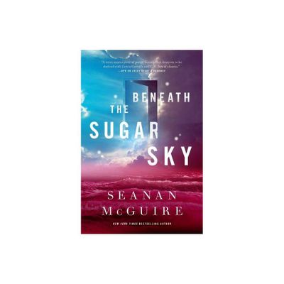 Beneath the Sugar Sky - (Wayward Children) by Seanan McGuire (Hardcover)