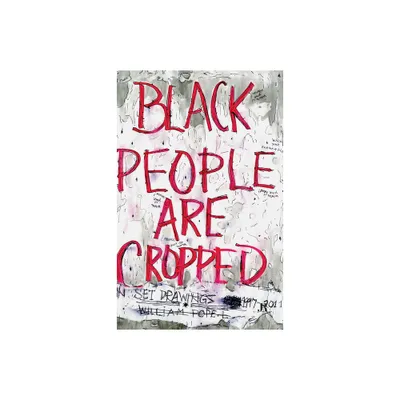 Black People Are Cropped - by Clment Diri (Paperback)