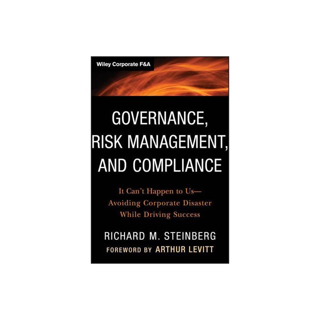 Governance, Risk Management, and Compliance - (Wiley Corporate F&a) by Richard M Steinberg (Hardcover)