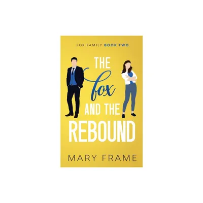 The Fox and the Rebound - by Mary Frame (Paperback)