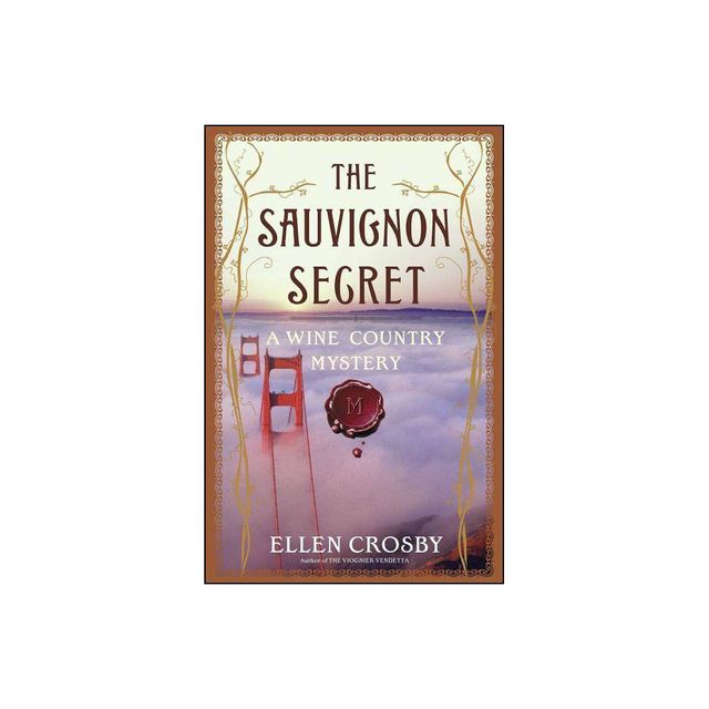 The Sauvignon Secret - (Wine Country Mysteries (Paperback)) by Ellen Crosby (Paperback)