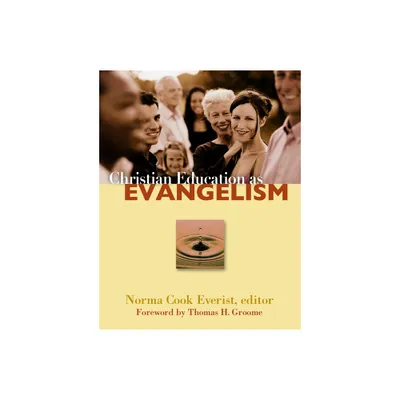 Christian Education as Evangelism - by Norma Cook Everist (Paperback)