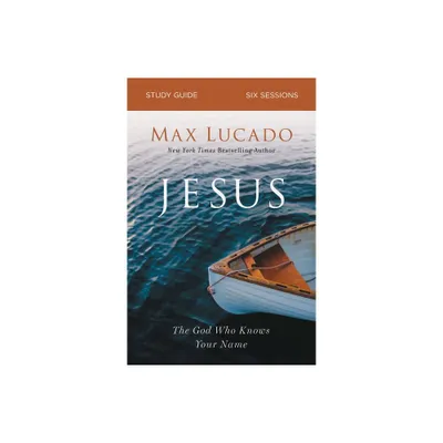 Jesus Bible Study Guide - by Max Lucado (Paperback)