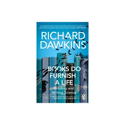 Books Do Furnish a Life - by Richard Dawkins (Paperback)