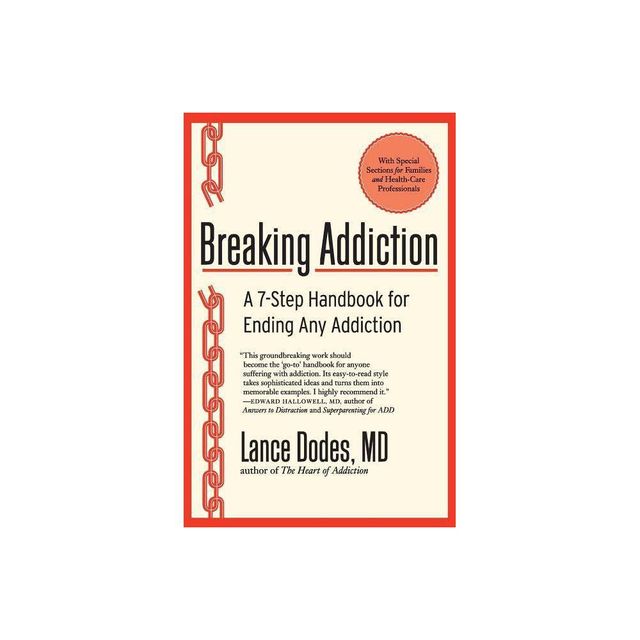 Breaking Addiction - by Lance M Dodes (Paperback)