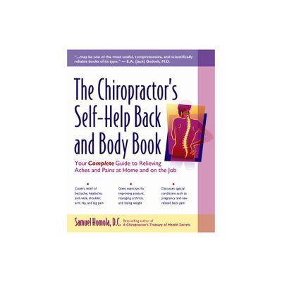 The Chiropractors Self-Help Back and Body Book - by Samuel Homola (Paperback)