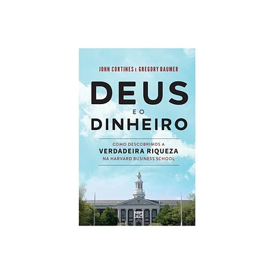 Deus e o dinheiro - by John Cortines & Gregory Baumer (Paperback)