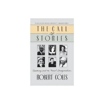 The Call of Stories - by Robert Coles (Paperback)