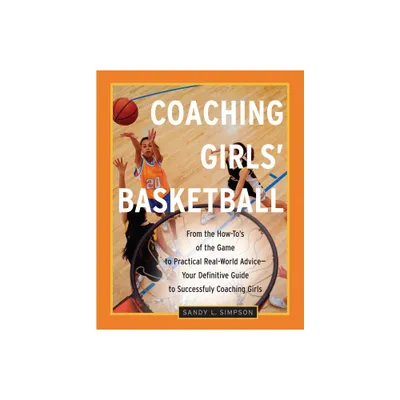 Coaching Girls Basketball - by Sandy Simpson (Paperback)