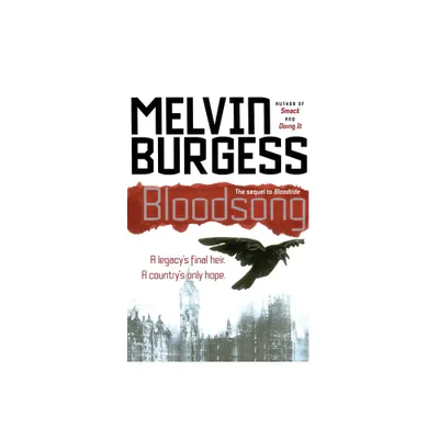 Bloodsong - by Melvin Burgess (Paperback)