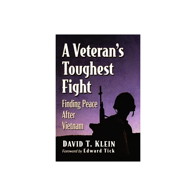 A Veterans Toughest Fight - by David T Klein (Paperback)