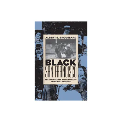 Black San Francisco (PB) - by Albert S Broussard (Paperback)