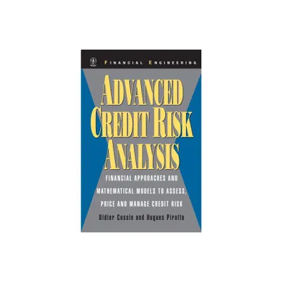 Advanced Credit Risk Analysis - (Wiley Financial Engineering) by Didier Cossin & Hugues Pirotte (Hardcover)