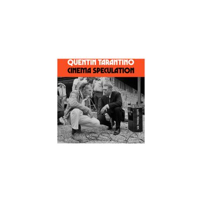 Cinema Speculation - by Quentin Tarantino (Hardcover)