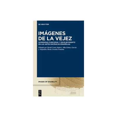 Imgenes de la vejez - (Images of Disability / Imgenes de la Diversidad Funcional) (Hardcover)