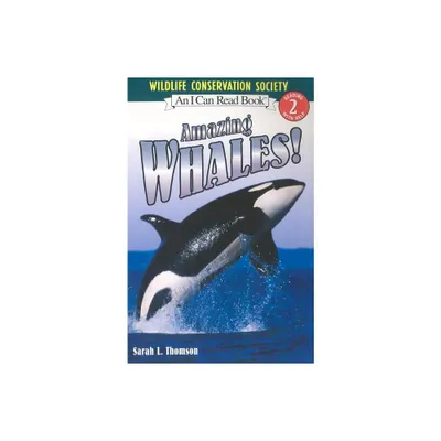 Amazing Whales! - (I Can Read Level 2) by Sarah L Thomson (Paperback)