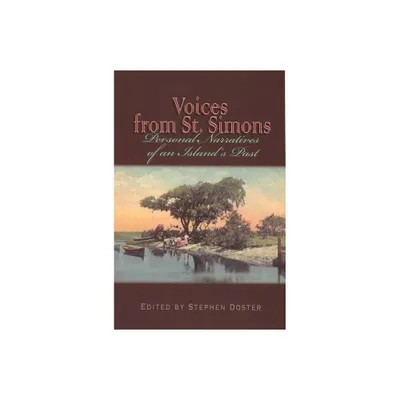 Voices from St. Simons - (Real Voices, Real History) by Stephen Doster (Paperback)