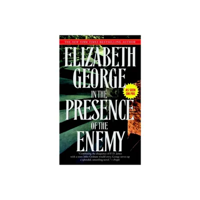 In the Presence of the Enemy - (Inspector Lynley) by Elizabeth George (Paperback)