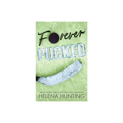 Forever Pucked (Special Edition Paperback) - by Helena Hunting