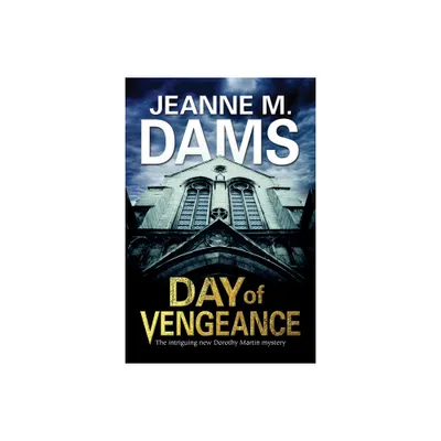 Day of Vengeance - (Dorothy Martin Mystery) Large Print by Jeanne M Dams (Hardcover)