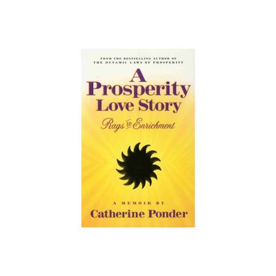 A Prosperity Love Story - by Catherine Ponder (Paperback)