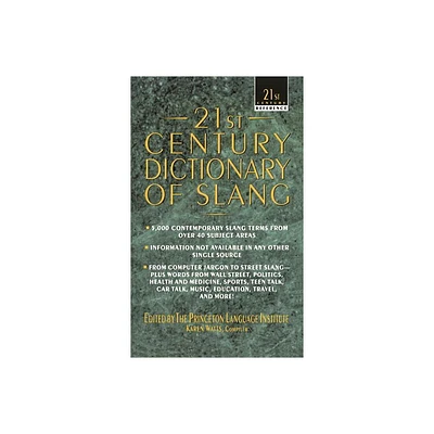 21st Century Dictionary of Slang - (21st Century Reference) by Princeton Language Institute (Paperback)