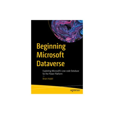 Beginning Microsoft Dataverse - by Brian Hodel (Paperback)