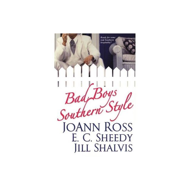 Bad Boys Southern Style - by Joann Ross (Paperback)