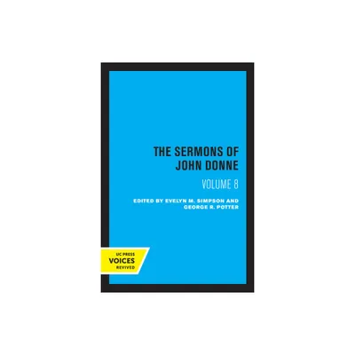 The Sermons of John Donne, Volume VIII - (Paperback)