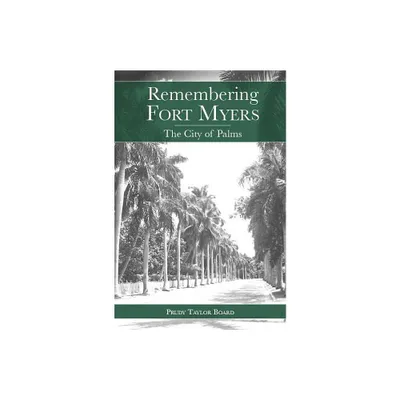 Remembering Fort Myers - (American Chronicles) by Prudy Taylor Board (Paperback)