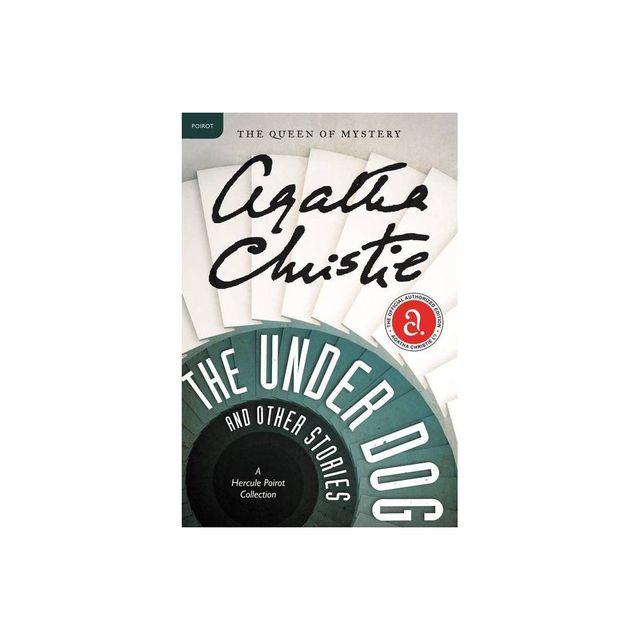 The Under Dog and Other Stories - (Hercule Poirot Mysteries) by Agatha Christie (Paperback)