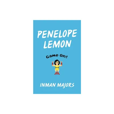 Penelope Lemon - (Yellow Shoe Fiction) by Inman Majors (Hardcover)