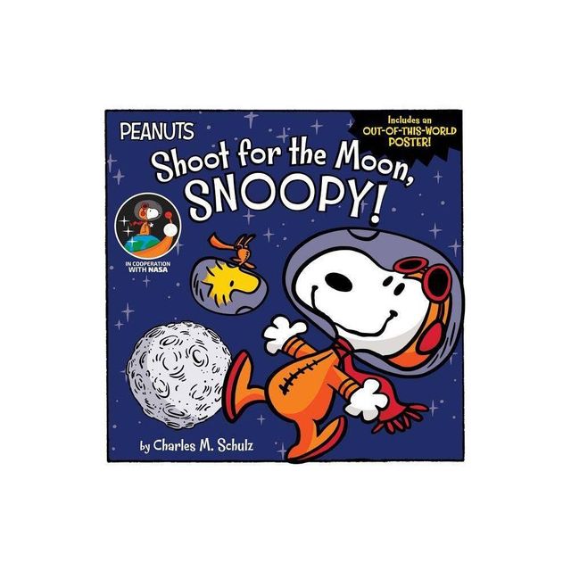 Shoot for the Moon, Snoopy! - (Peanuts) by Charles M Schulz & Jason Cooper (Paperback)