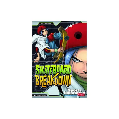 Skateboard Breakdown - (Sports Illustrated Kids Graphic Novels) by Eric Fein (Paperback)