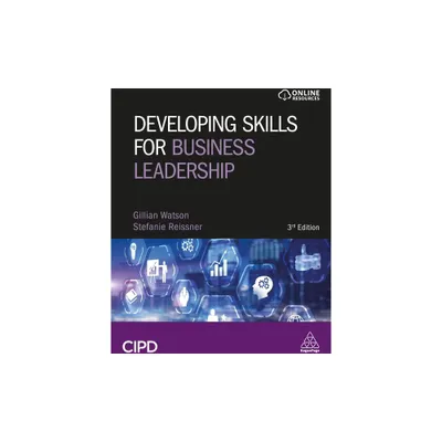 Developing Skills for Business Leadership - 3rd Edition by Gillian Watson & Stefanie Reissner (Paperback)