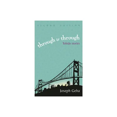 Through and Through - (Arab American Writing) 2nd Edition by Joseph Geha (Paperback)