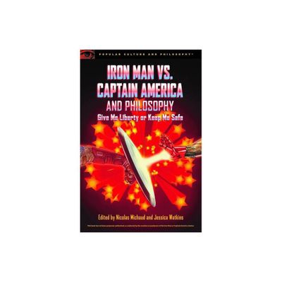 Iron Man vs. Captain America and Philosophy - (Popular Culture and Philosophy) by Nicolas Michaud & Jessica Watkins (Paperback)