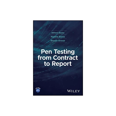 Pen Testing from Contract to Report - by Alfred Basta & Nadine Basta & Waqar Anwar (Hardcover)