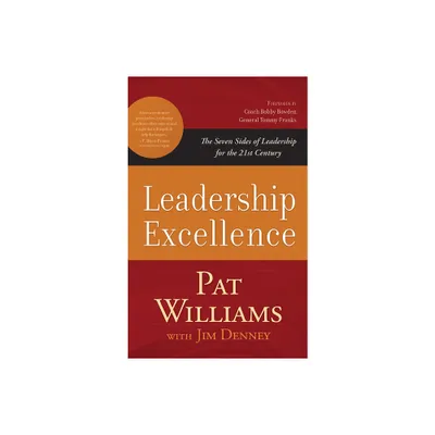 Leadership Excellence - by Pat Williams & Jim Denney (Paperback)