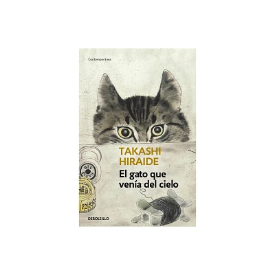 El Gato Que Vena del Cielo / The Guest Cat - by Takashi Hiraide (Paperback)