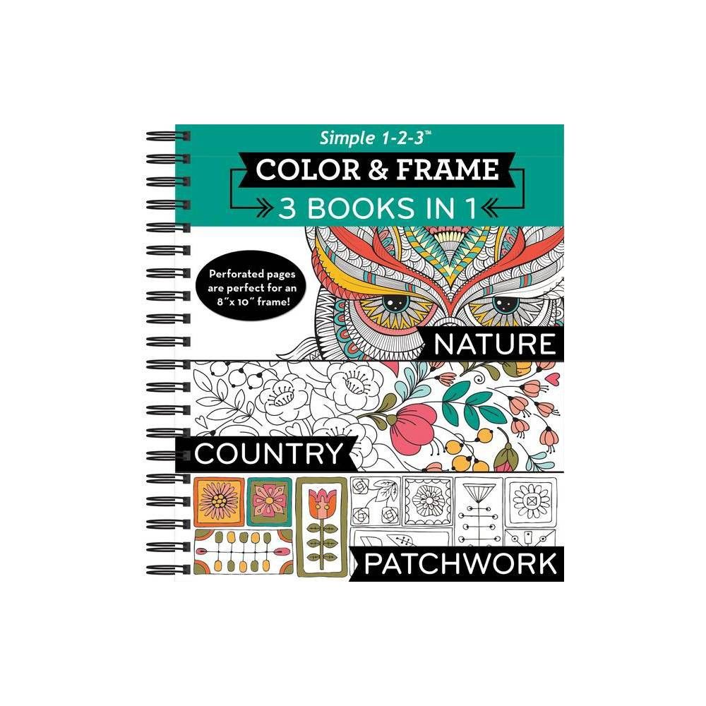 TARGET Color & Frame - 3 Books in 1 - Nature, Country, Patchwork (Adult  Coloring Book) - by New Seasons & Publications International Ltd (Spiral  Bound)