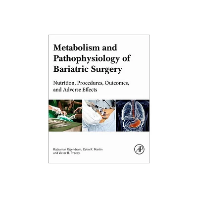 Metabolism and Pathophysiology of Bariatric Surgery - by Victor R Preedy & Rajkumar Rajendram & Colin R Martin (Paperback)