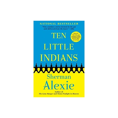 Ten Little Indians - by Sherman Alexie (Paperback)