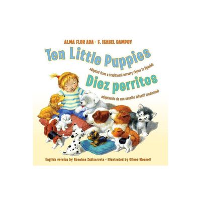 Ten Little Puppies/Diez Perritos - by Alma Flor Ada & F Isabel Campoy (Hardcover)