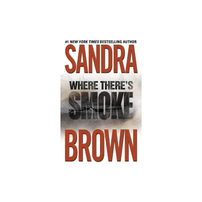 Where Theres Smoke - by Sandra Brown (Paperback)