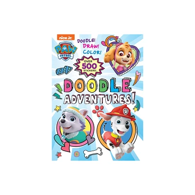 Doodle Adventures! - PAW Patrol by Golden Books (Paperback)