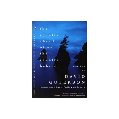 The Country Ahead of Us, the Country Behind - (Vintage Contemporaries) by David Guterson (Paperback)