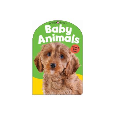 Baby Touch & Feel: Baby Animals - (Baby Touch and Feel) by Roger Priddy (Board Book)