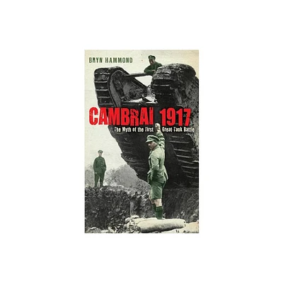 Cambrai 1917 - by Bryn Hammond (Paperback)