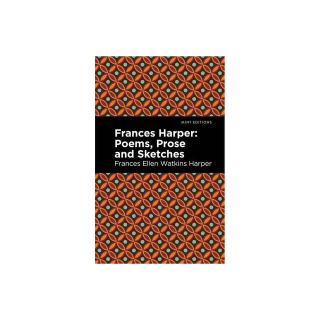 Frances Harper - (Black Narratives) by Frances Ellen Watkins Harper (Paperback)